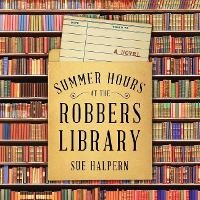 Enlarge image Cover: Summer Hours at the Robbers Library - Harper Perennial