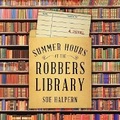 Cover: Summer Hours at the Robbers Library - Harper Perennial