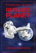 Cover: Protector of the Refugee Planet - Stonehenge Circle Press