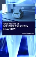 Cover: Applications of Polymerase Chain Reaction - Arcler Education Inc