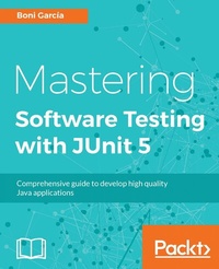 Enlarge image Cover: Mastering Software Testing with JUnit 5 - Packt Publishing