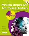 Bild: Photoshop Elements 2018 Tips, Tricks & Shortcuts in easy steps - In Easy Steps Limited