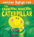 Cover: The Crunching Munching Caterpillar - Caterpillar Books Ltd