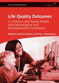 Cover: Life Quality Outcomes in Children and Young People with Neurological and Developmental Conditions - Mac Keith Press