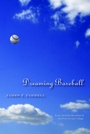 Cover: Dreaming Baseball - Kent State University Press