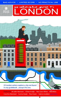 Enlarge image Cover: An Unreliable Guide to London - Influx Press
