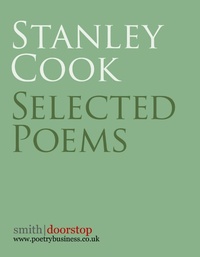 Enlarge image Cover: Stanley Cook: Selected Poems - Smith|Doorstop Books