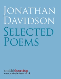 Enlarge image Cover: Jonathan Davidson: Selected Poems - Smith|Doorstop Books
