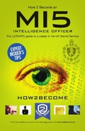 Cover: How to Become an MI5 INTELLIGENCE OFFICER - How2become