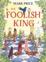 Cover: The Foolish King - David Fickling Books