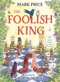 Enlarge image Cover: The Foolish King - David Fickling Books