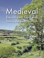 Cover: Medieval Devon and Cornwall - OXBOW BOOKS