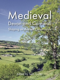 Enlarge image Cover: Medieval Devon and Cornwall - OXBOW BOOKS