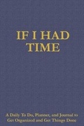 Cover: If I Had Time - Loconeal Publishing, LLC