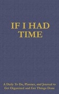 Cover: If I Had Time - Loconeal Publishing, LLC