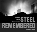 Cover: Steel Remembered - Kent State University Press