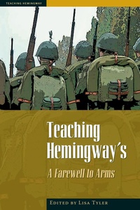 Enlarge image Cover: Teaching Hemingway's ""a Farewell to Arms - Kent State University Press