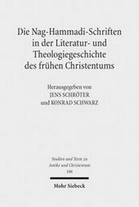 Abbildung von: Die Nag-Hammadi-Schriften in der Literatur- und Theologiegeschichte des fruehen Christentums - Mohr Siebeck