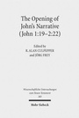 Bild: The Opening of John's Narrative (John 1:19-2:22) - Mohr Siebeck