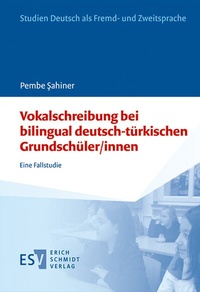 Abbildung von: Vokalschreibung bei bilingual deutsch-türkischen Grundschüler/innen - Erich Schmidt Verlag