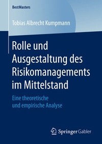 Abbildung von: Rolle und Ausgestaltung des Risikomanagements im Mittelstand - Springer Gabler
