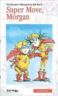 Cover: Super Move, Morgan! - Formac Publishing Company Limited