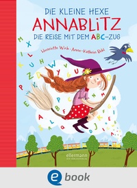 Abbildung von: Die kleine Hexe Annablitz - Ellermann