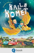 Cover: Kalle Komet 2. Auf ins Drachenland! - Ellermann