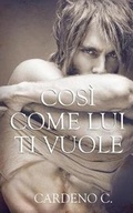 Cover: Cosi Come Lui Ti Vuole - Triskell Edizioni