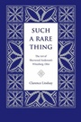 Cover: Such a Rare Thing - Kent State University Press
