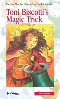 Enlarge image Cover: Toni Biscotti's Magic Trick - Formac Publishing Company Limited