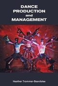 Cover: Dance Production and Management - Princeton Book Company
