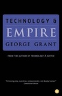 Cover: Technology & Empire - House of Anansi Press Ltd ,Canada