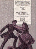 Cover: Interpreting the Theatrical Past - University of Iowa Press