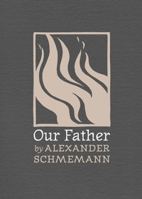 Enlarge image Cover: Our Father - St Vladimir's Seminary Press,U.S.