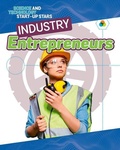 Cover: Industry Entrepreneurs - Crabtree Publishing Co,US