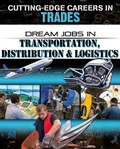 Cover: Dream Jobs Transportation Distribution and Logistics - Crabtree Publishing Co,US