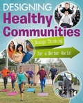Cover: Designing Healthy Communities - Crabtree Publishing Company