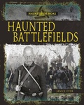 Cover: Haunted Battlefields - Crabtree Publishing Company
