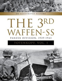 Abbildung von: The 3rd Waffen-SS Panzer Division "Totenkopf," 1939-1943 - Schiffer Publishing Ltd