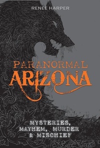 Abbildung von: Paranormal Arizona - Schiffer Publishing Ltd