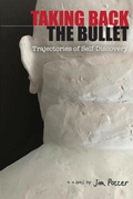 Cover: Taking Back the Bullet - Sandhenge Publications