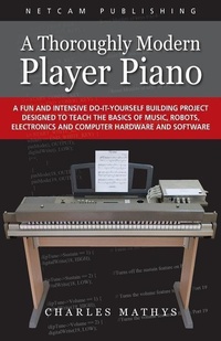 Abbildung von: A Thoroughly Modern Player Piano - Netcam Publishing
