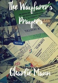 Cover: The Wayfarer's Prayers - Lulu.com