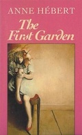 Cover: The First Garden - House of Anansi Press