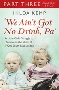 Cover: 'We Ain't Got No Drink, Pa': Part 3 - Orion (an Imprint of The Orion Publishing Group Ltd )