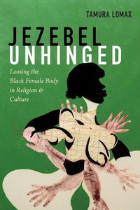 Enlarge image Cover: Jezebel Unhinged - Duke University Press
