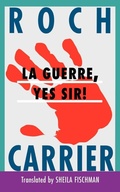 Cover: La Guerre, Yes Sir! - House of Anansi Press Ltd ,Canada