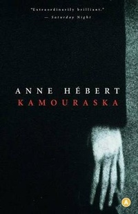 Enlarge image Cover: Kamouraska - House of Anansi Press