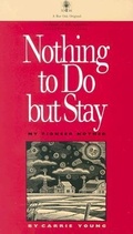 Cover: Nothing to Do But Stay - University of Iowa Press